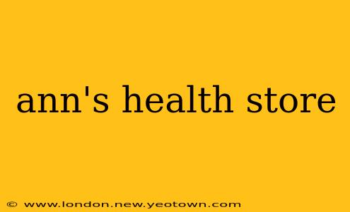 ann's health store