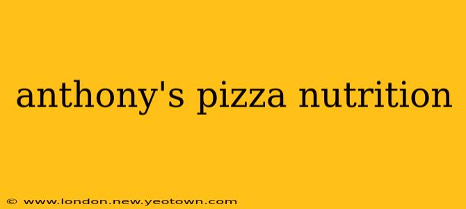 anthony's pizza nutrition