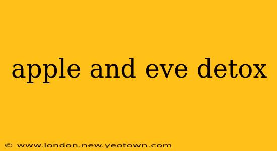 apple and eve detox