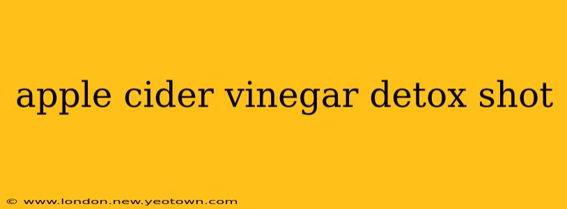 apple cider vinegar detox shot