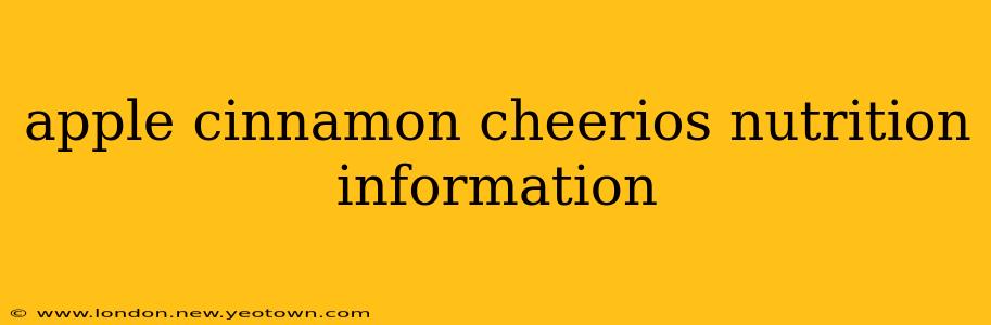 apple cinnamon cheerios nutrition information