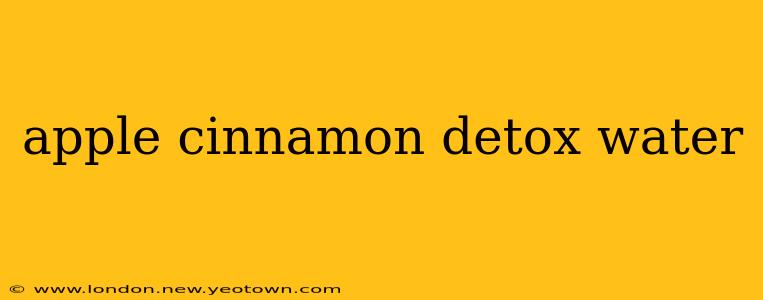 apple cinnamon detox water