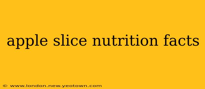 apple slice nutrition facts
