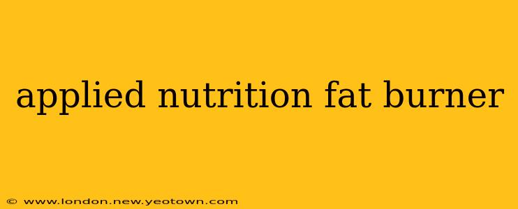 applied nutrition fat burner