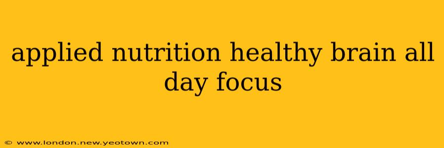 applied nutrition healthy brain all day focus