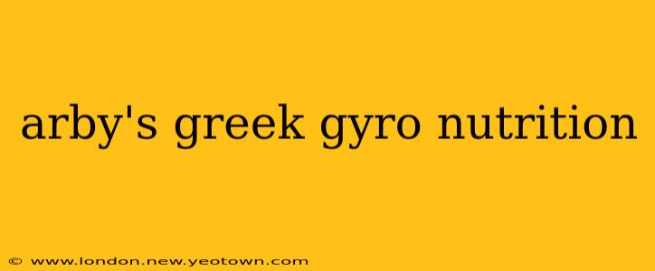 arby's greek gyro nutrition