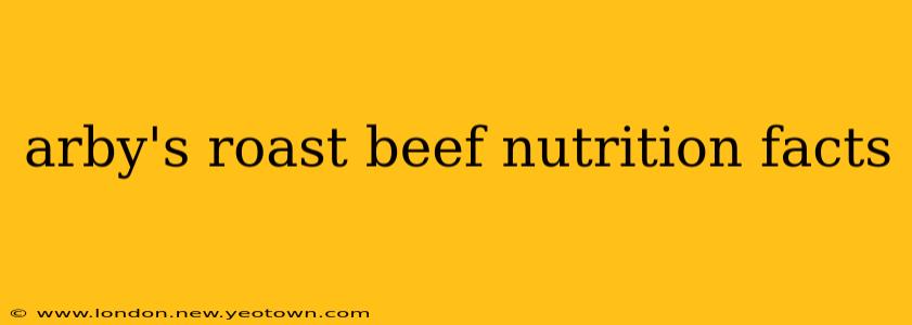 arby's roast beef nutrition facts