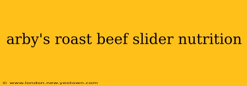 arby's roast beef slider nutrition