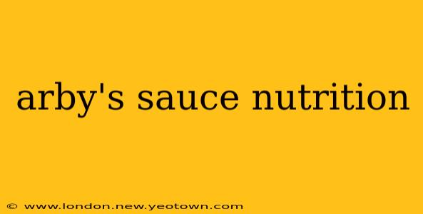 arby's sauce nutrition