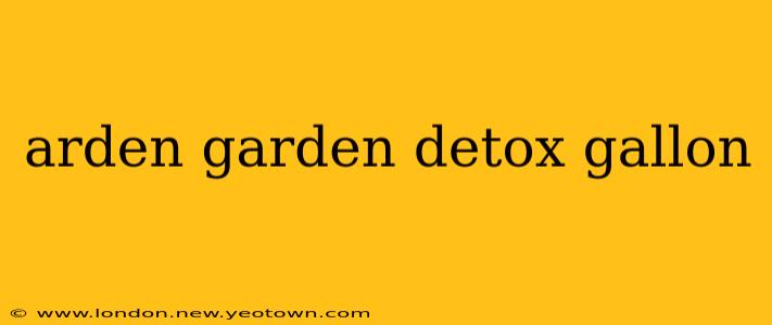 arden garden detox gallon