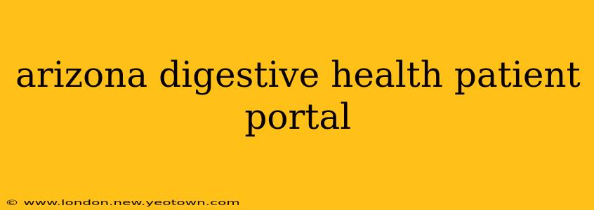 arizona digestive health patient portal