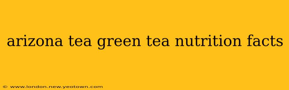 arizona tea green tea nutrition facts