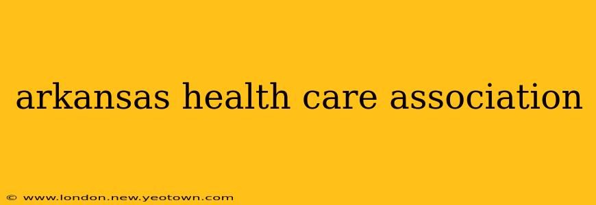 arkansas health care association