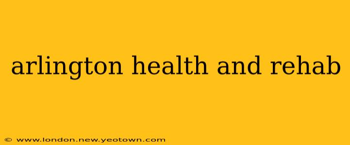 arlington health and rehab