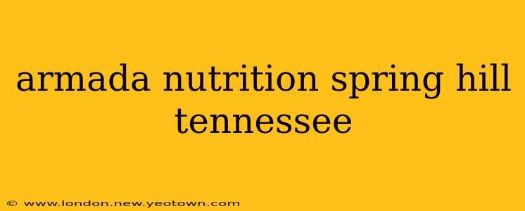 armada nutrition spring hill tennessee