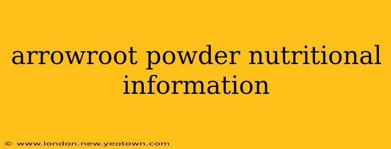 arrowroot powder nutritional information