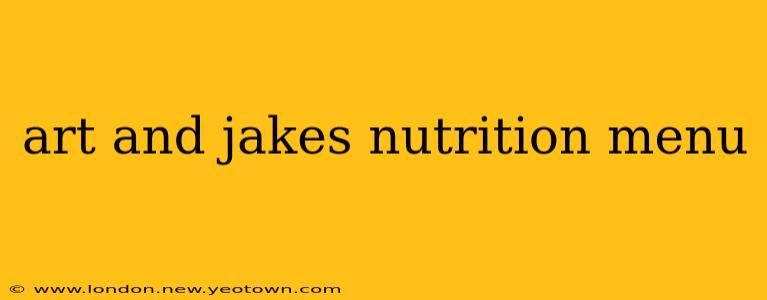 art and jakes nutrition menu