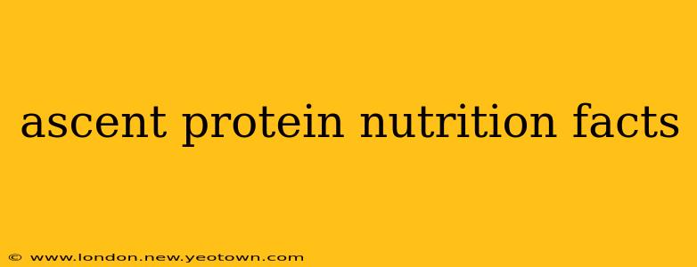 ascent protein nutrition facts