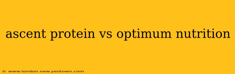 ascent protein vs optimum nutrition