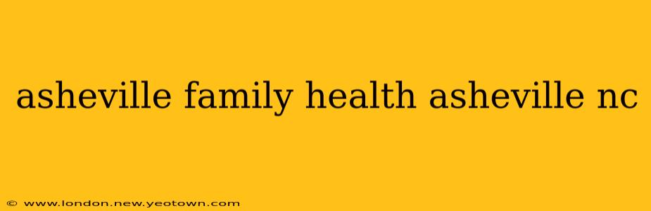 asheville family health asheville nc