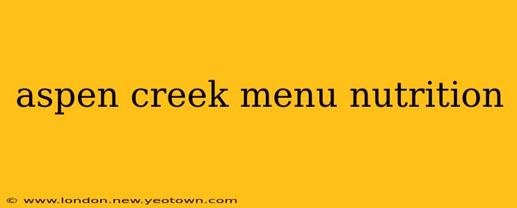 aspen creek menu nutrition