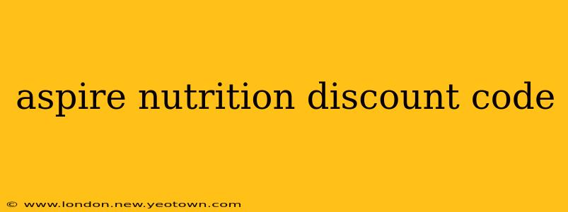 aspire nutrition discount code