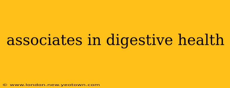 associates in digestive health