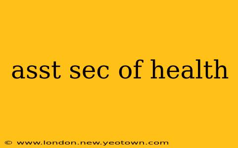 asst sec of health