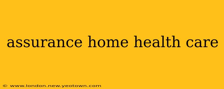 assurance home health care