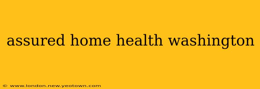 assured home health washington