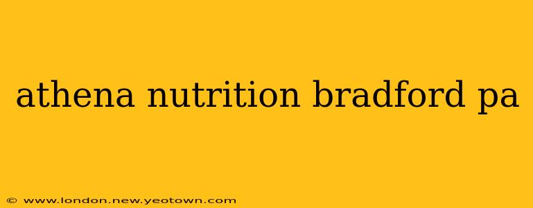 athena nutrition bradford pa