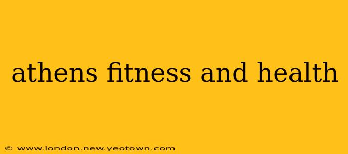 athens fitness and health
