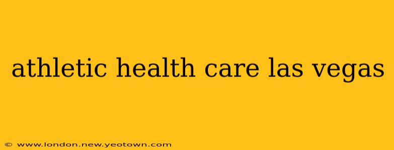 athletic health care las vegas