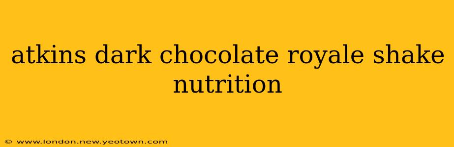 atkins dark chocolate royale shake nutrition