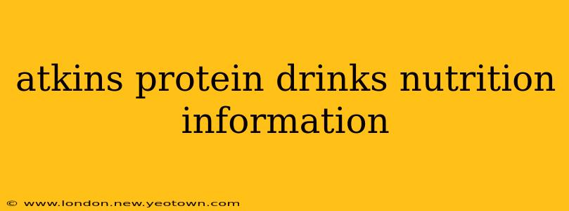 atkins protein drinks nutrition information