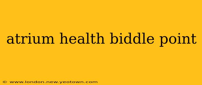 atrium health biddle point