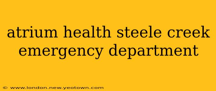 atrium health steele creek emergency department