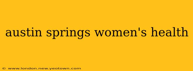 austin springs women's health