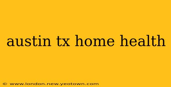 austin tx home health
