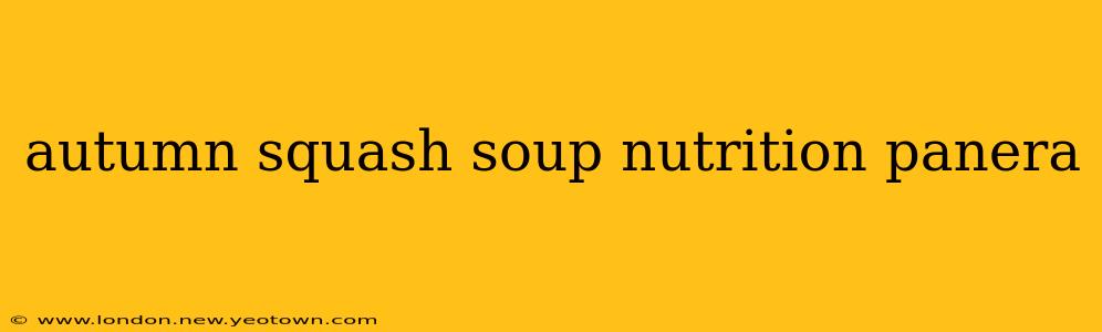 autumn squash soup nutrition panera