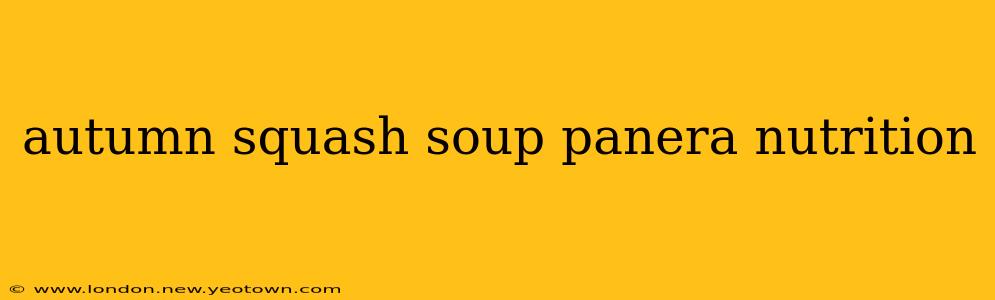 autumn squash soup panera nutrition