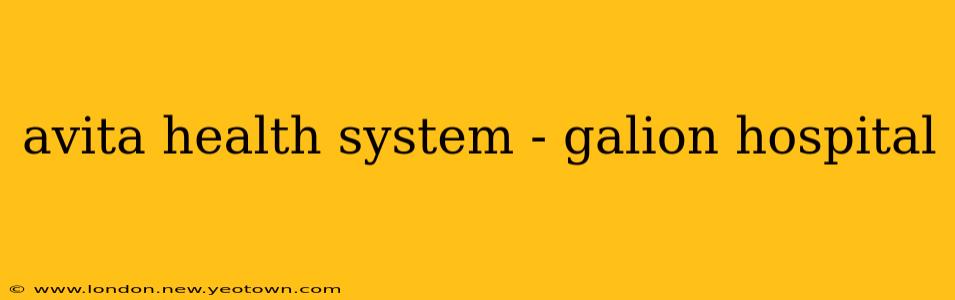 avita health system - galion hospital