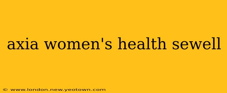 axia women's health sewell