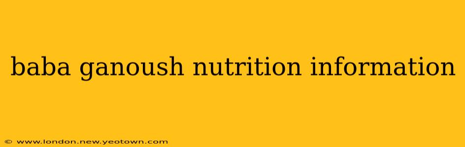 baba ganoush nutrition information