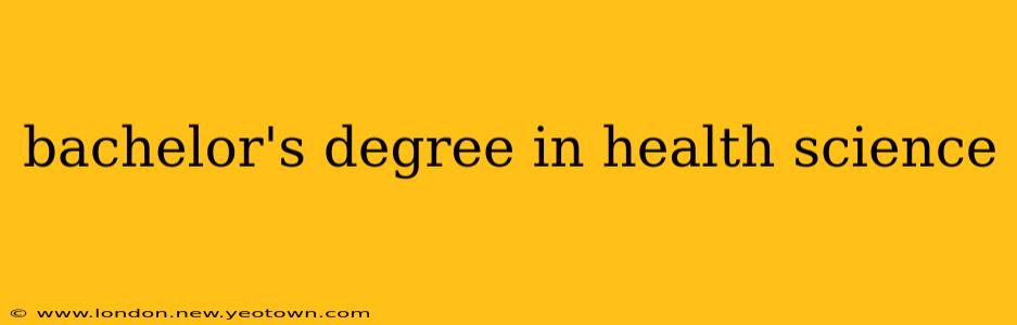 bachelor's degree in health science