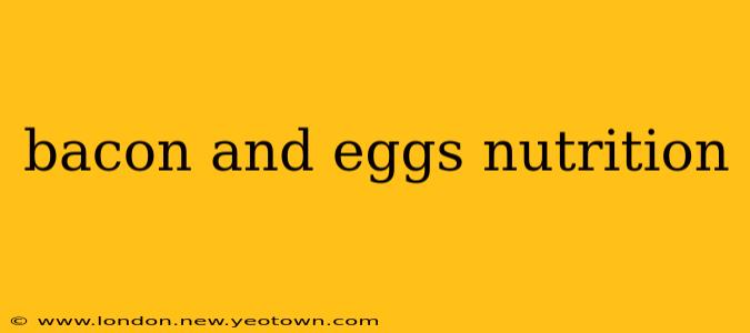 bacon and eggs nutrition