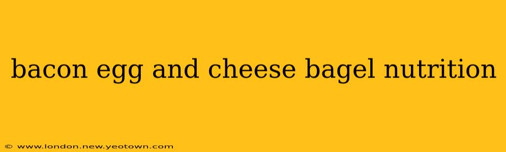 bacon egg and cheese bagel nutrition
