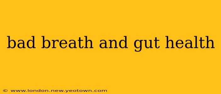 bad breath and gut health
