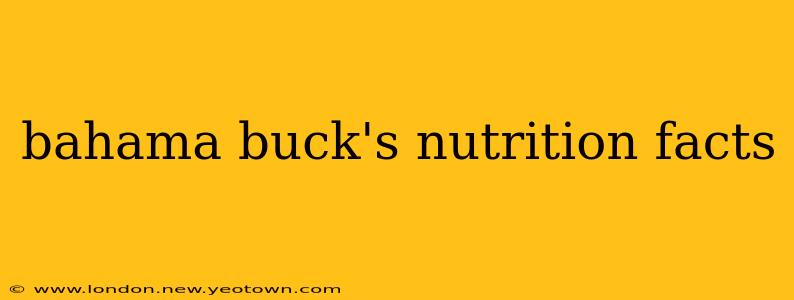 bahama buck's nutrition facts