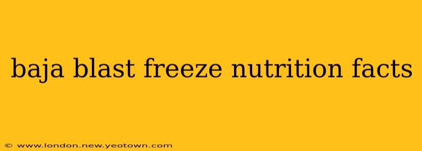 baja blast freeze nutrition facts